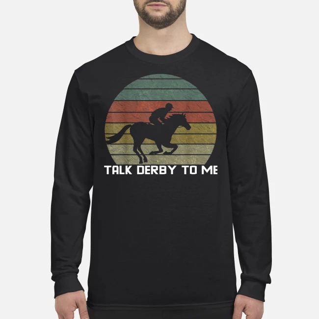 Talk derby to me horse racing men's long sleeved shirt
