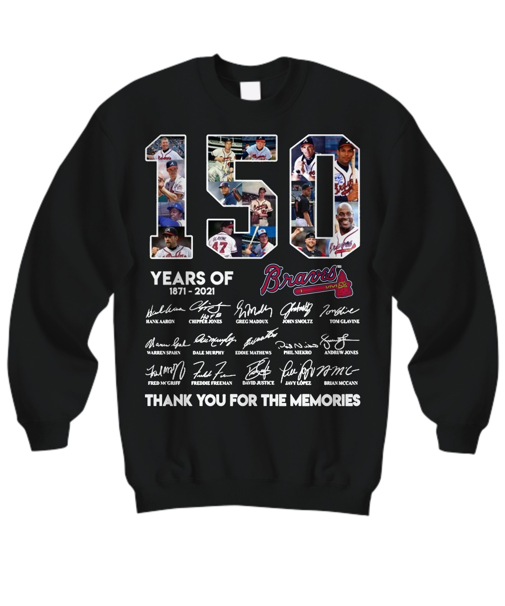 150 years of Atlanta Braves 1871 2021 sweatshirt