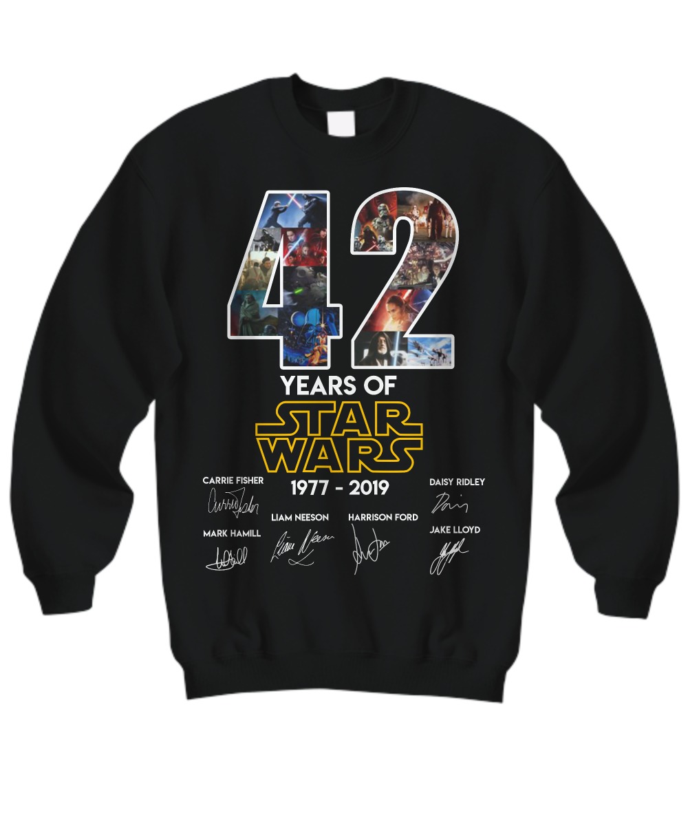 42 years of star wars 1997 2019 sweatshirt