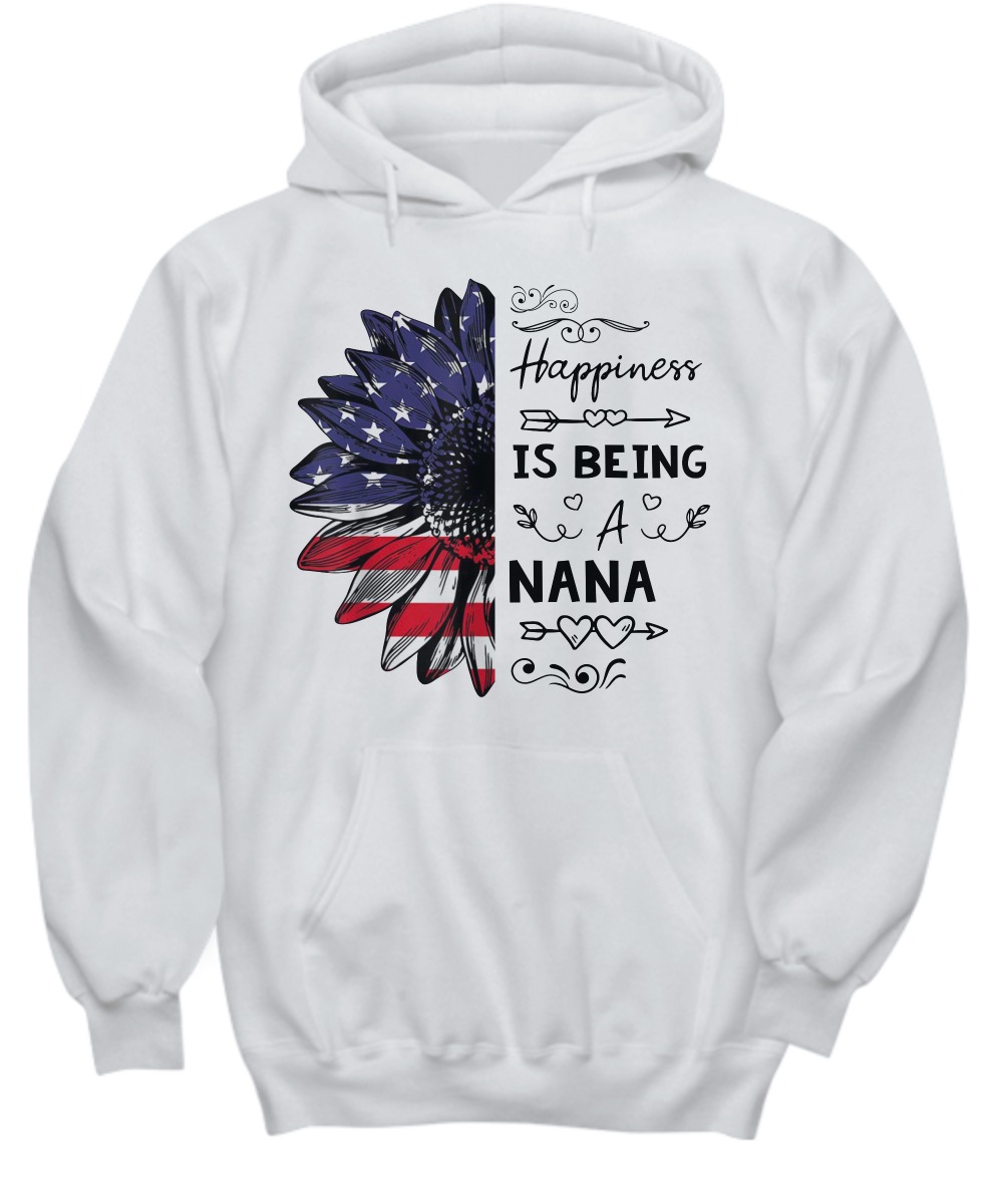 American sunflower happiness is being a nana shirt and hoodie