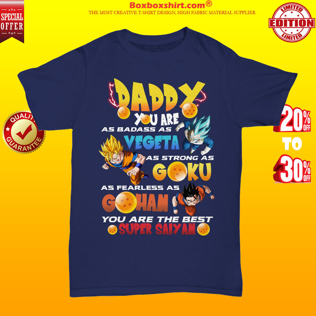 Daddy you are as badass as Vegeta as strong as Goku as fearless as Gohan unisex tee shirt
