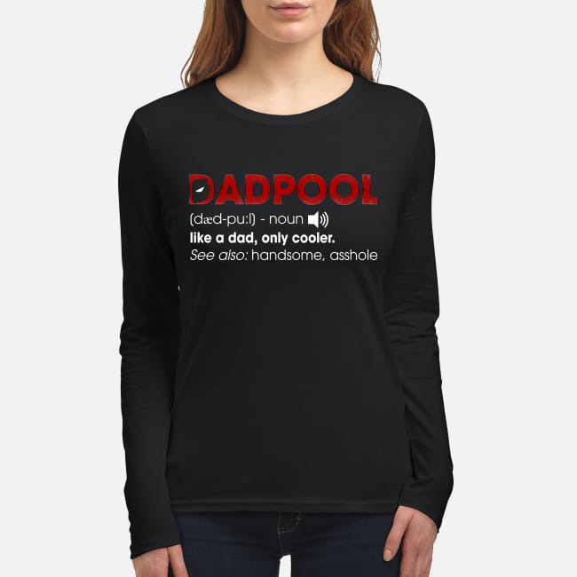 Dadpool like a dad only cooler women's long sleeved shirt