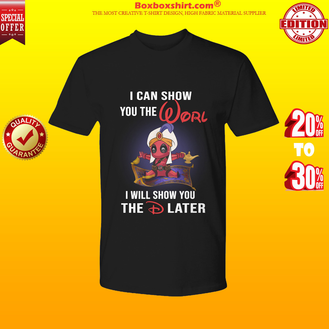 Deadpool I can show you the worl I will show you the d later premium shirt