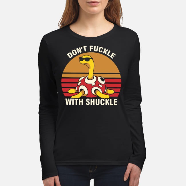 Don't fuckle with shuckle women's long sleeved shirt