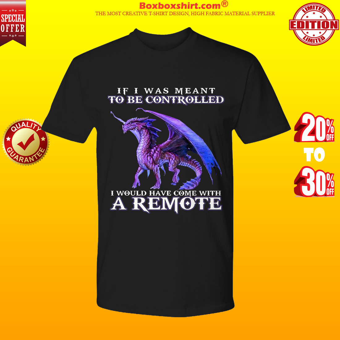 Dragon if I was meant to be controlled I would have come with a remote shirt
