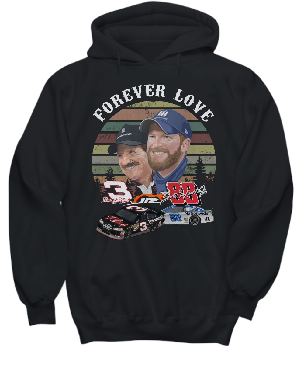Forever love Dale Earnhardt jr and sr shirt and hoodie