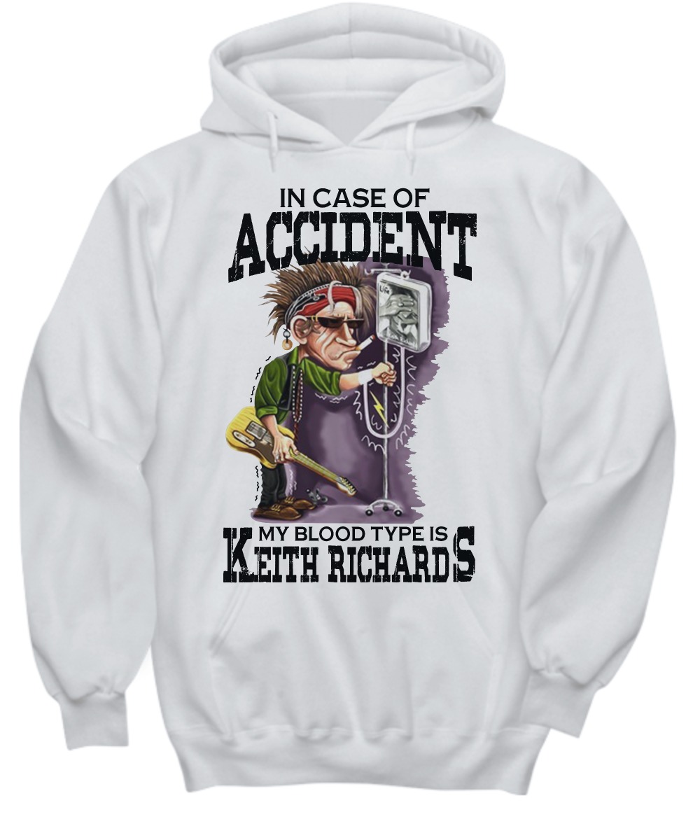 In case of accident my blood type is Keith Richard shirt and hoodie