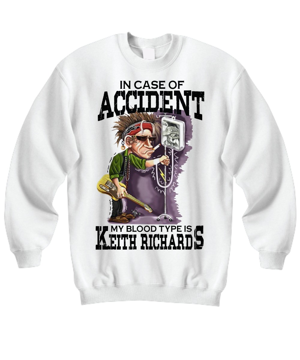 In case of accident my blood type is Keith Richard sweatshirt