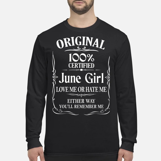 Original 100% certified June girl love me or hate me men's long sleeved shirt