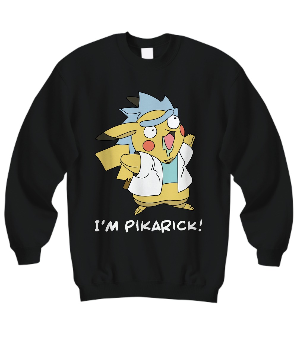 Pikachu Im pikarick sweatshirt