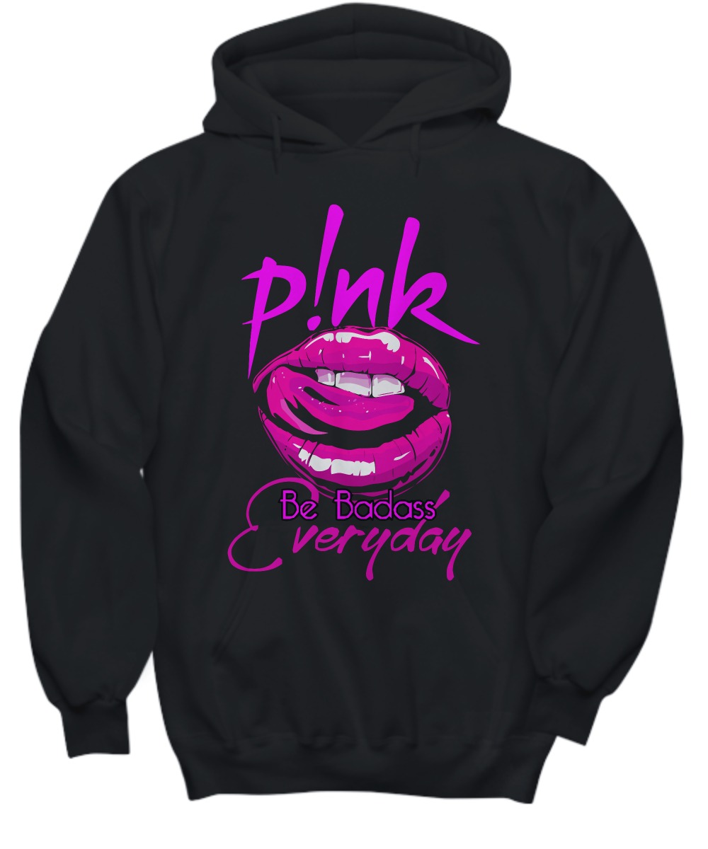 Pink be badass everyday shirt and hoodie