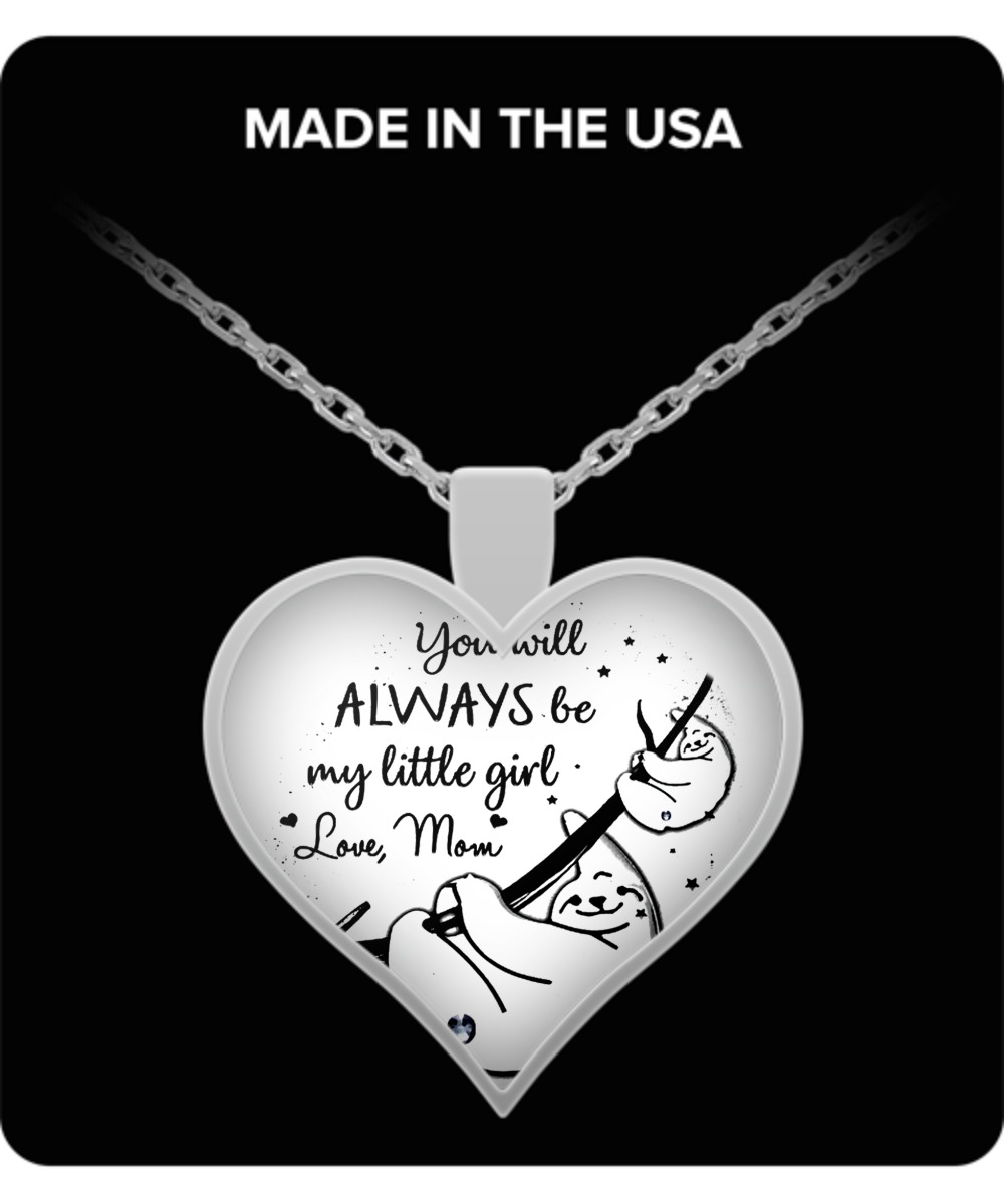 Sloth You will always be my little girl love mom heart necklace