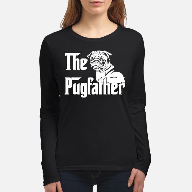 The pugfather women's long sleeved shirt