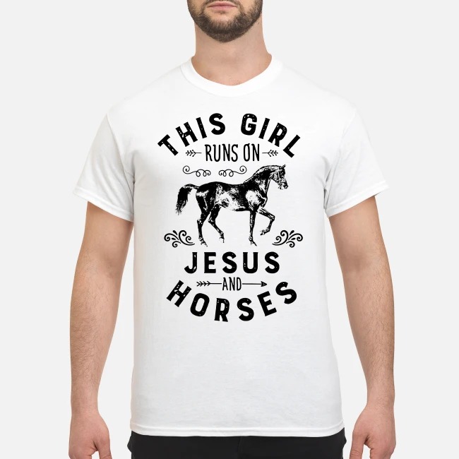 This girl run on Jesus and horses classic shirt