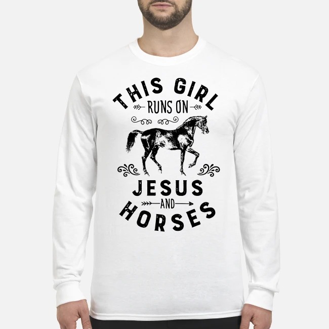 This girl run on Jesus and horses men's long sleeved shirt