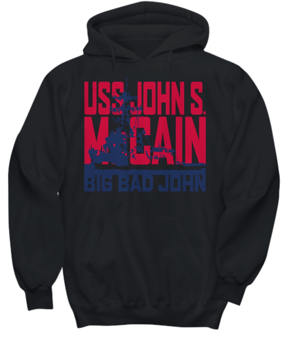USS John S McCain big bad John shirt and hoodie