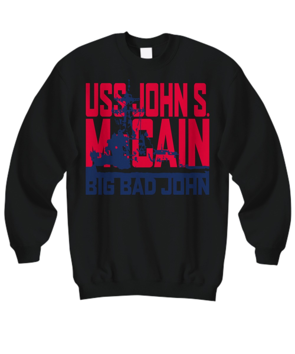 USS John S McCain big bad John sweatshirt