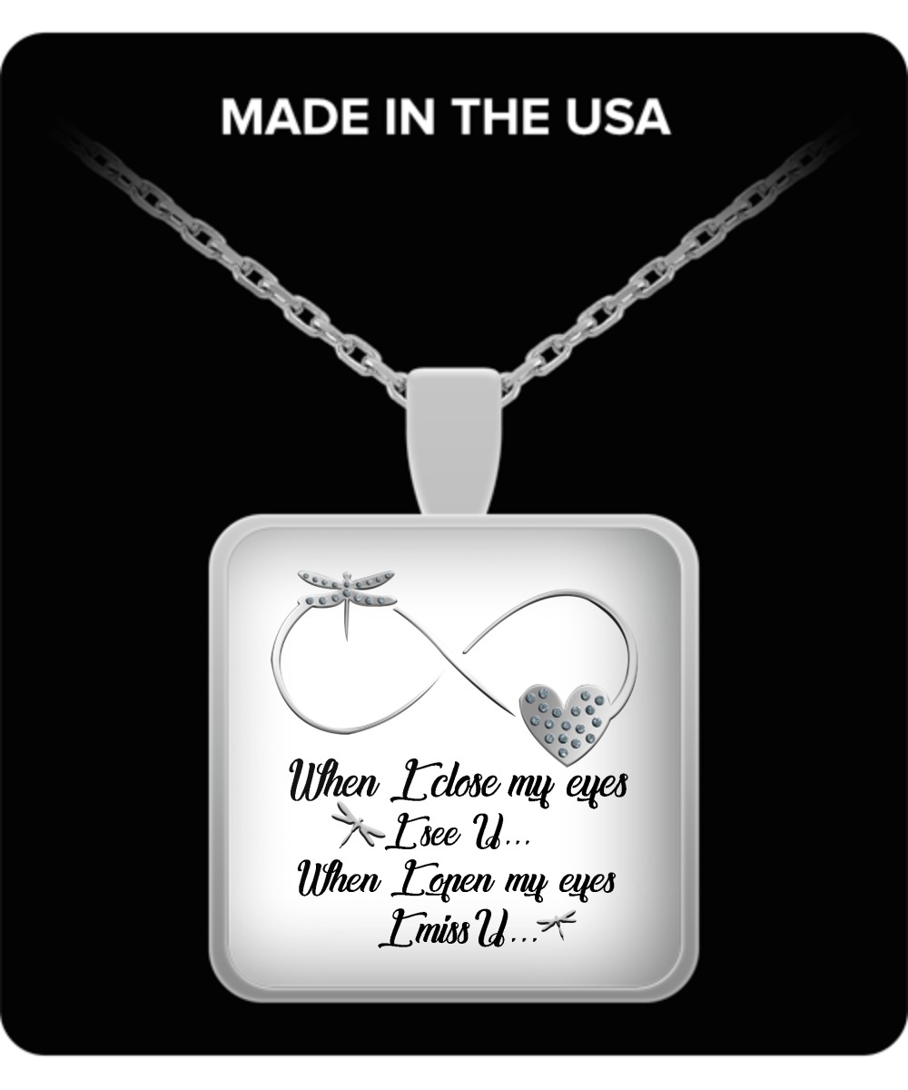 When I close my eyes I see you when I open my eyes I miss you square necklace