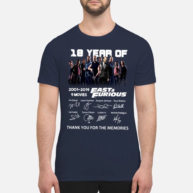 18 year of fast and furious 2001 2019 thank you for the memories premium men's shirt