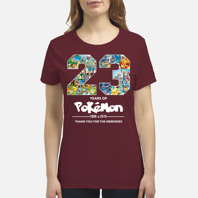 23 years of Pokemon 1996 2019 thank you for memories premium women's shirt