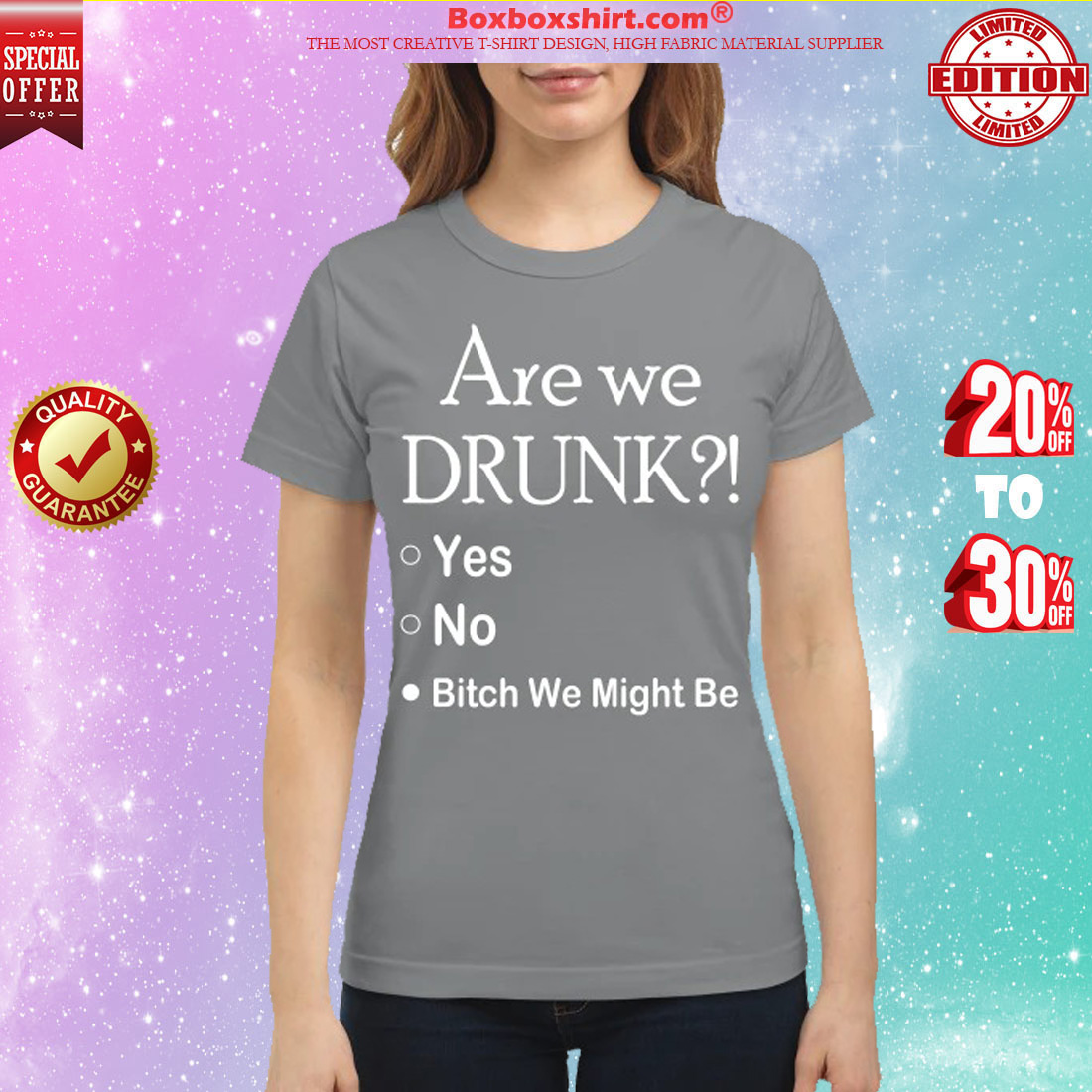 Are we drunk yes no bitch we might be classic shirt