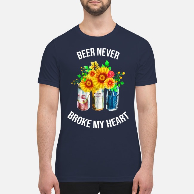 Beer never broke my heart premium men's shirt
