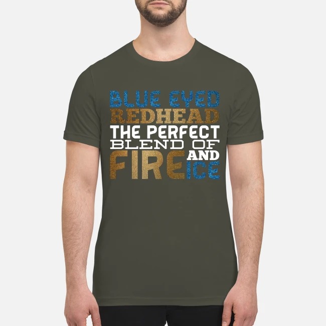 Blue eyed redhead the perfect blend of fire and ice premium men's shirt