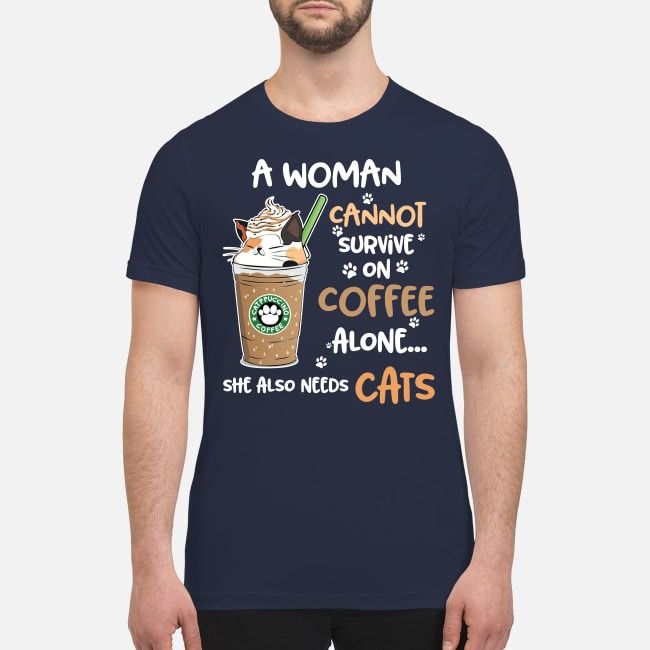 Catppuccino coffee a woman cannot survive on coffee alone she also needs cats premium men's shirt