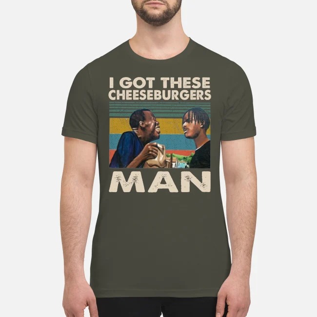 I got these cheeseburgers man premium men's shirt