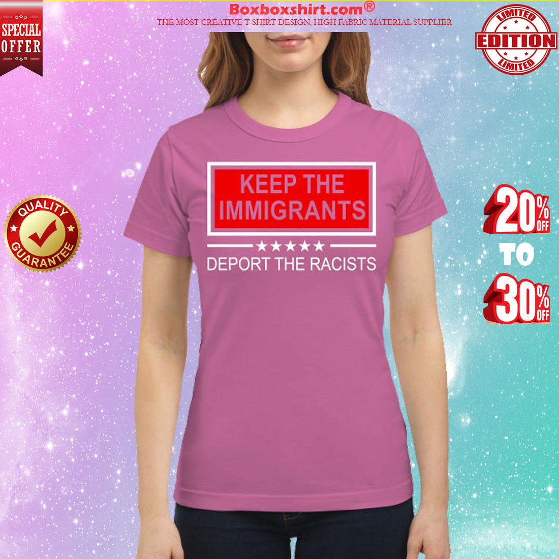 Keep the Immigrant deport the racists classic shirt