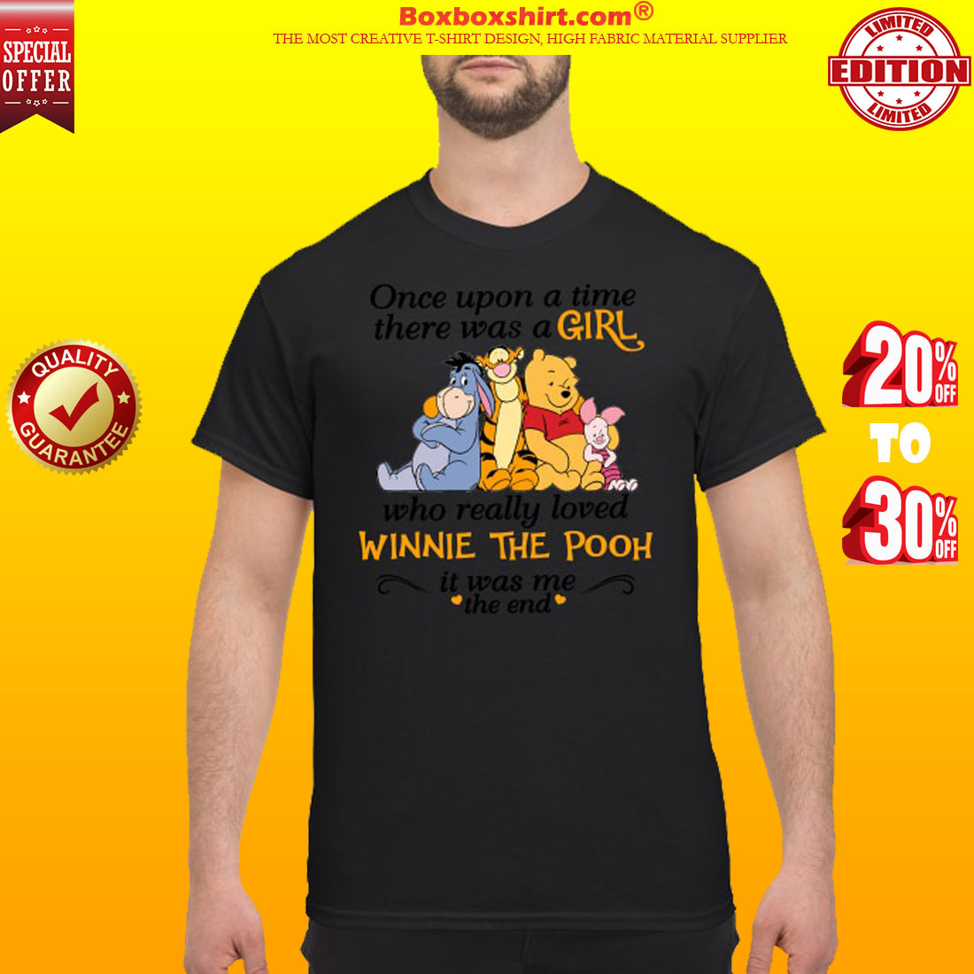 Once upon a time there was a girl who really loved Winnie the pooh it was me the end shirt