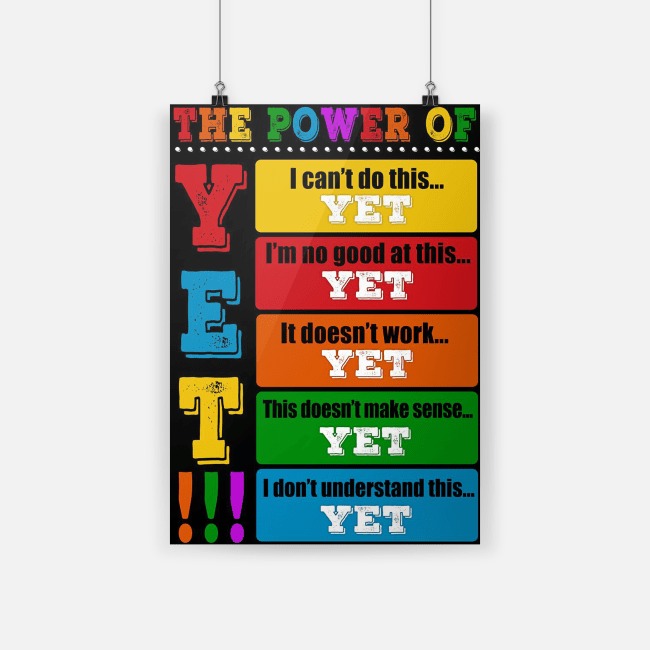 The power of Yet black poster