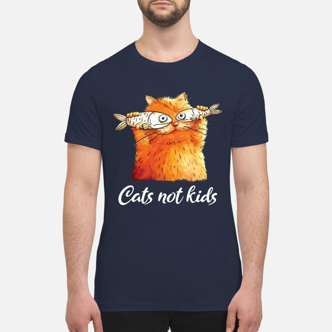 Cat not kids premium men's shirt