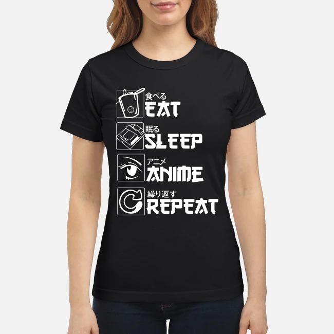 Eat sleep anime repeat classic shirt