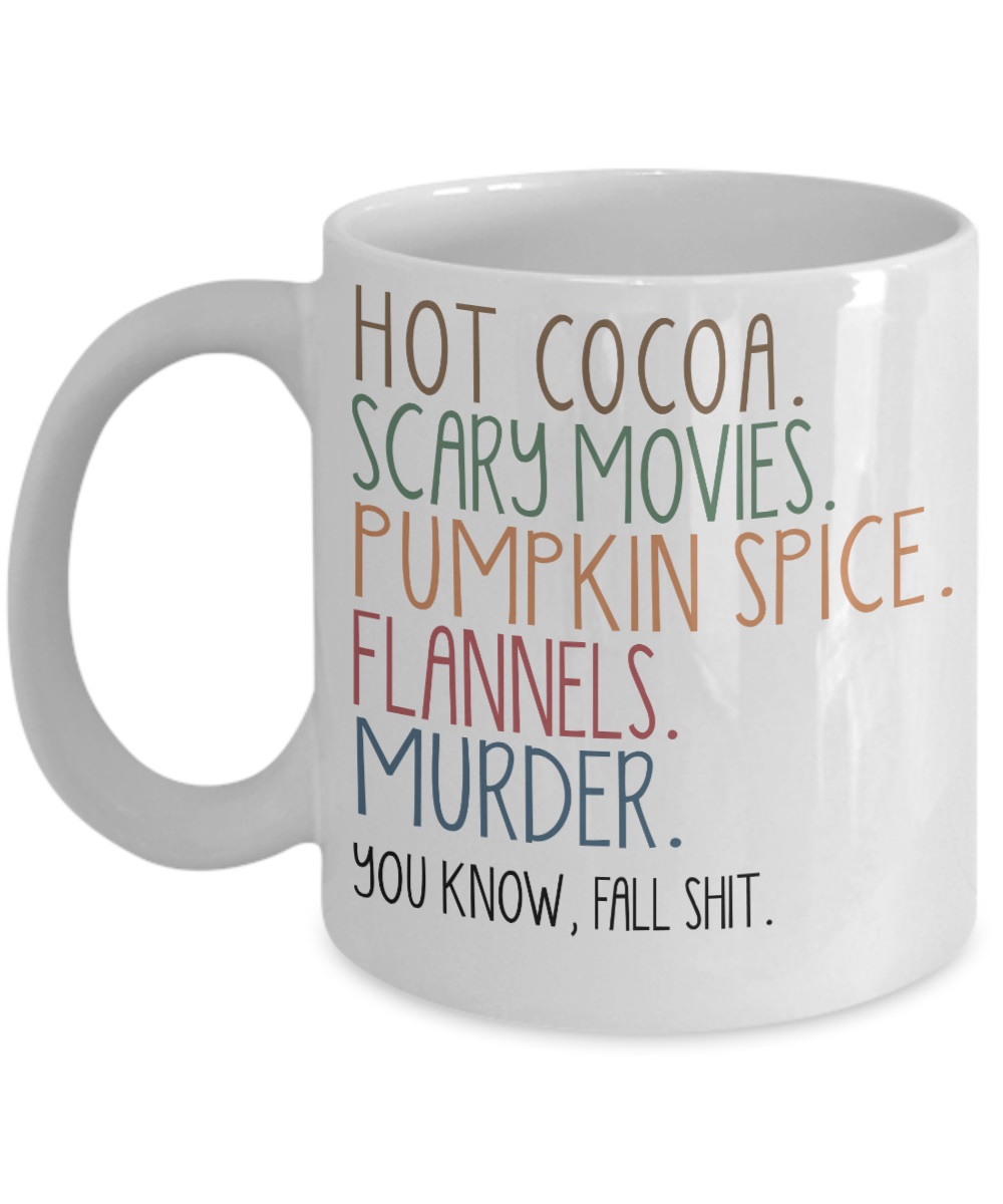 Hot cocoa scary movies pumpkin spice flannels murder mug 2