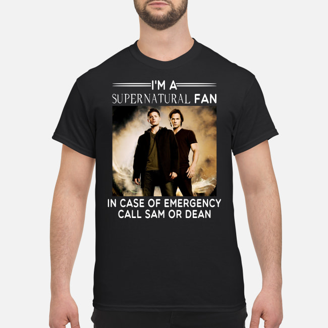 I'm supernatural fan in case of emergency call sam or dean shirt 2