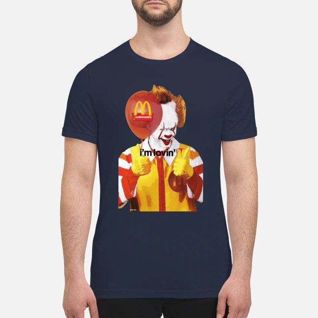 IT Pennywise Im loving McDonald premium men's shirt