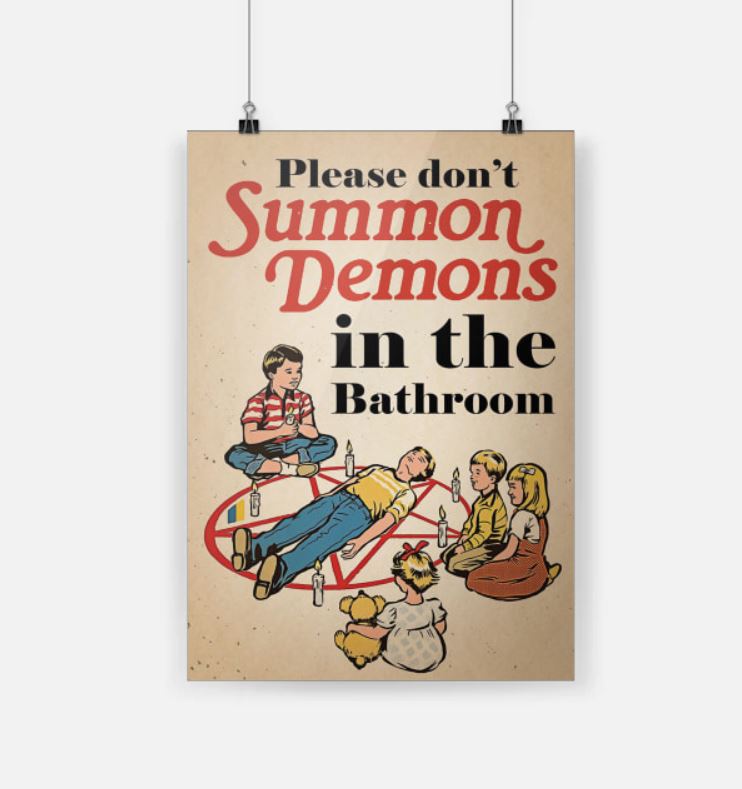 Please don't summon demons in the bathroom cool poster