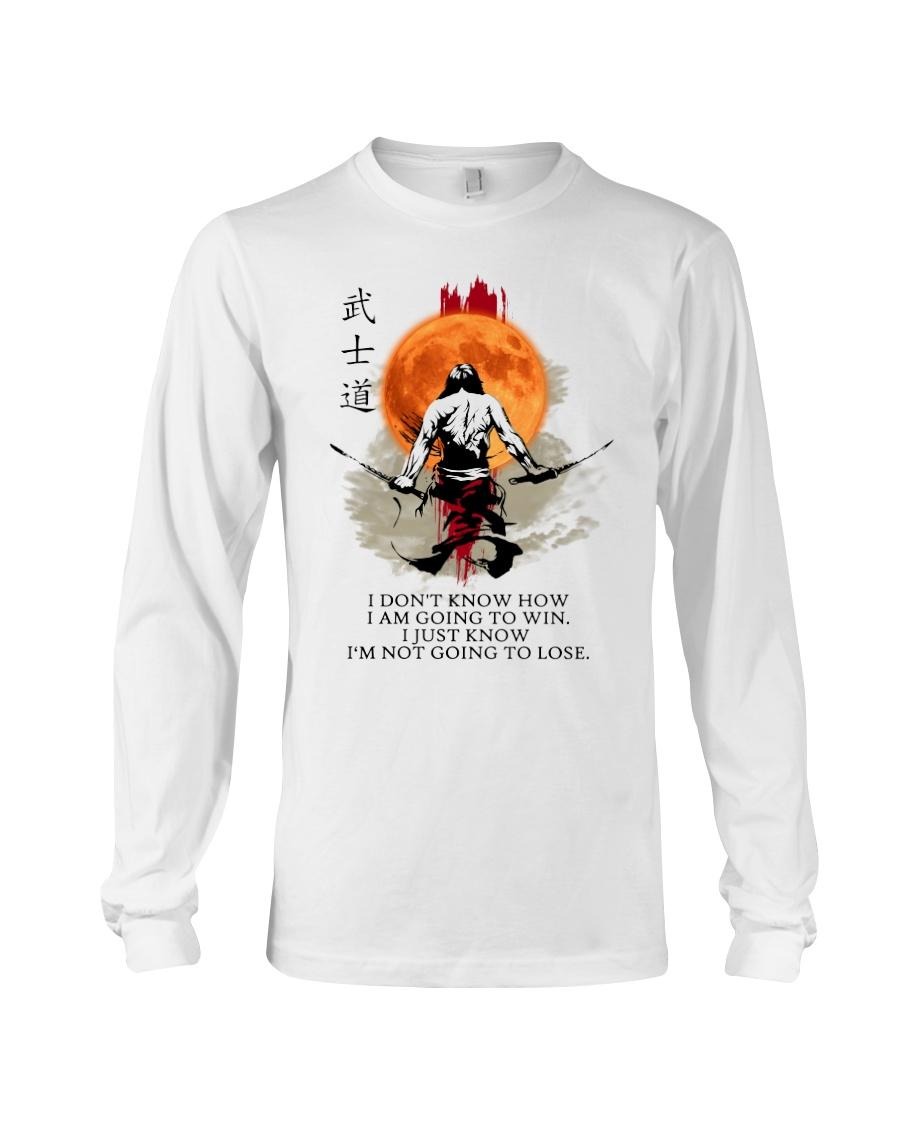 Samurai I don't know how I a going to win long sleeved shirt