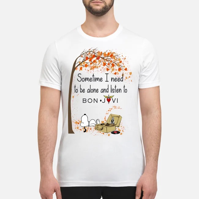 Snoopy I need to be alone and listen to Bon Jovi premium men's shirt