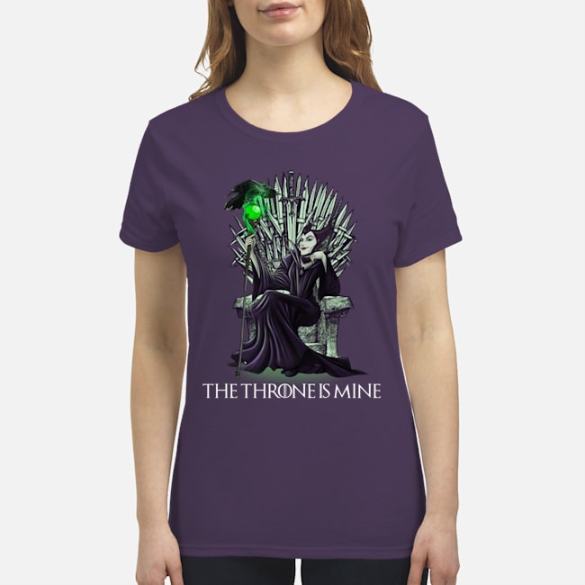 Maleficent the Thrones is mine premium women's shirt