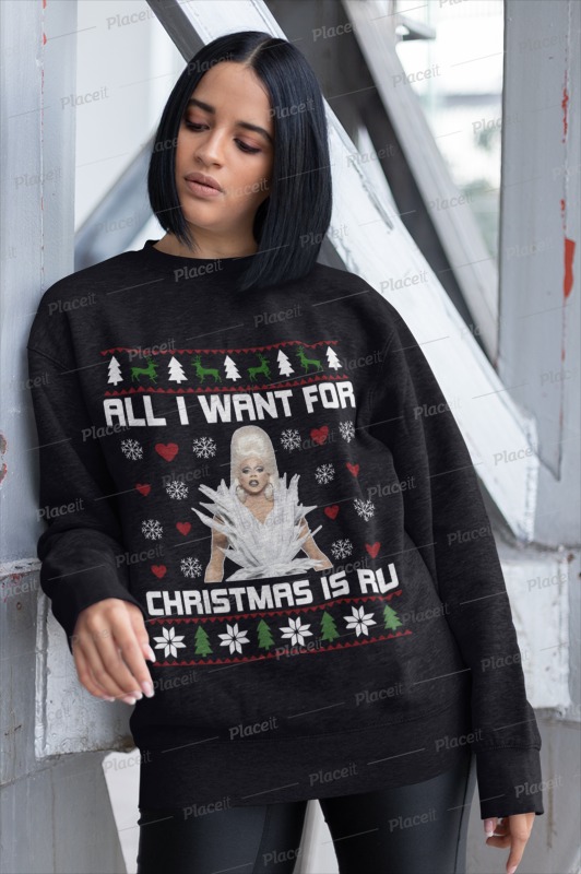 All I want for Christmas is Ru ugly Christmas sweater 4