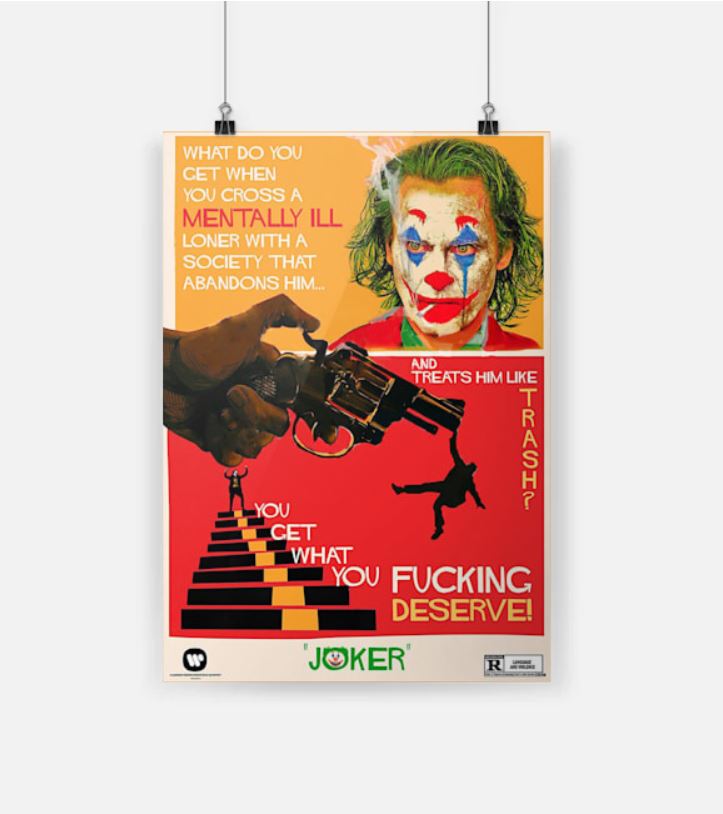 Joker you get what you fucking deserve poster 3