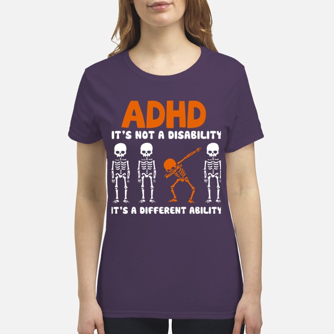 ADHD It's not a disability shirt 4