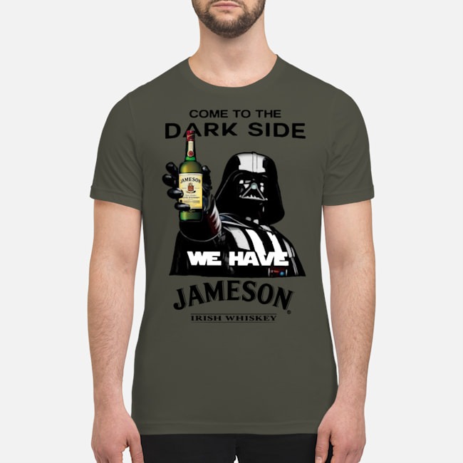 Darth Vader Come to the Dark side we have Jameson shirt 3