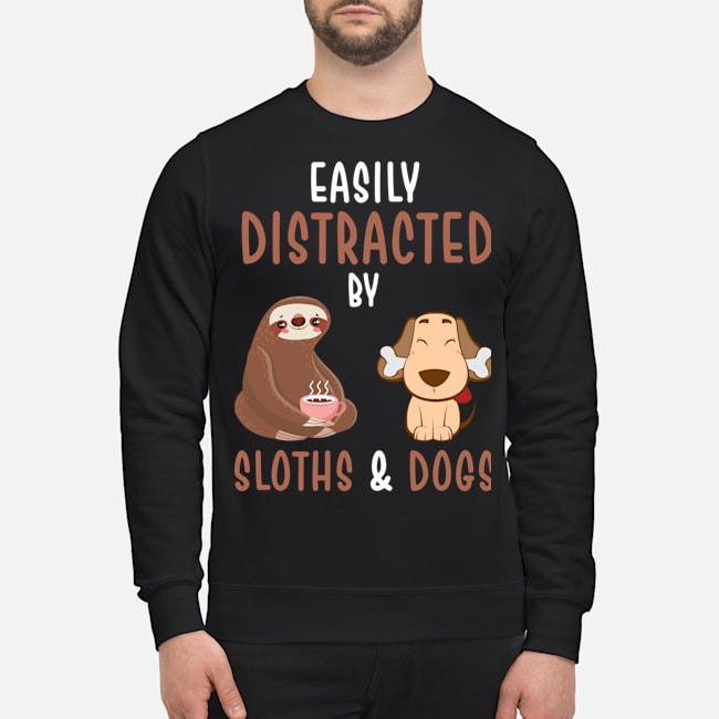 Easily distracted by sloths and dogs shirt 3