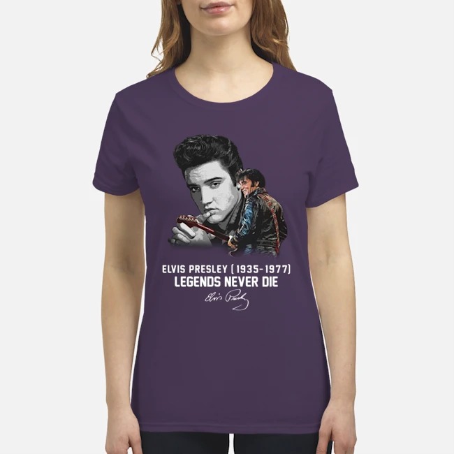 Elvis Presley legends never die premium women's shirt