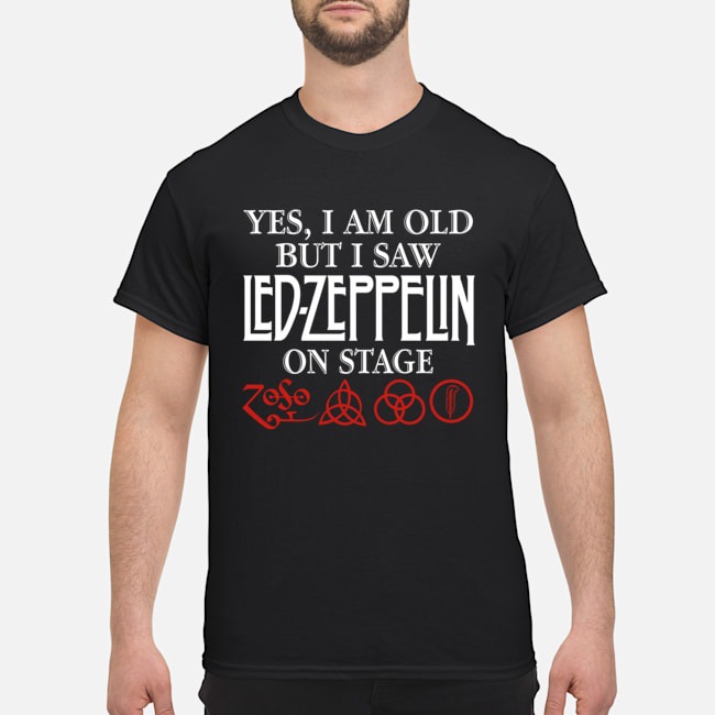 Yes I am old but I saw Led Zeppelin on stage shirt 2