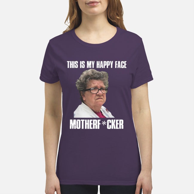 Angry Grandma this is my happy face motherfucker shirt 4