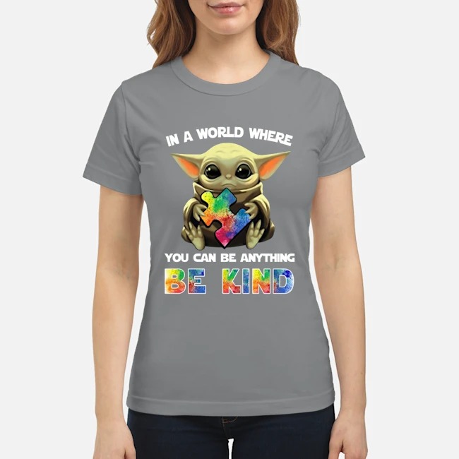 Baby Yoda in a world where you can be anything be kind shirt 2